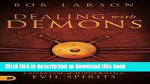 Ebook Dealing with Demons: An Introductory Guide to Exorcism and Discerning Evil Spirits Free