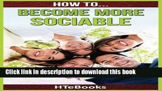 Books How To Become More Sociable: Quick Start Guide Free Download