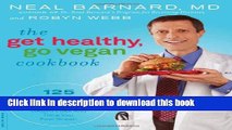 Books The Get Healthy, Go Vegan Cookbook: 125 Easy and Delicious Recipes to Jump-Start Weight Loss