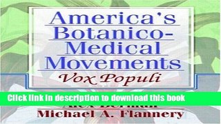 Books America s Botanico-Medical Movements: Vox Populi Free Online