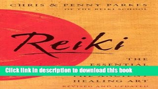 Books Reiki: The Essential Guide to the Ancient Healing Art Free Online