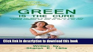 Books GREEN is the Cure: Everything You Wanted to Know About 504 Plans, IEPs, Learning