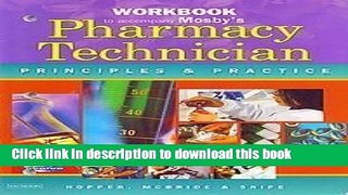 Ebook Workbook to Accompany Mosby s Pharmacy Technician: Principles and Practice, 1e Full Online