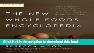 Books The New Whole Foods Encyclopedia: A Comprehensive Resource for Healthy Eating Free Online