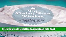 Books The Dairy-Free Kitchen: 100 Recipes for all the Creamy Foods You Love--Without Lactose,