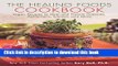 Books The Healing Foods Cookbook: Vegan Recipes to Heal and Prevent Diabetes, Alzheimer s, Cancer,