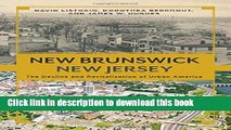 Ebook New Brunswick, New Jersey: The Decline and Revitalization of Urban America (Rivergate
