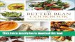 Ebook The Better Bean Cookbook: More than 160 Modern Recipes for Beans, Chickpeas, and Lentils to