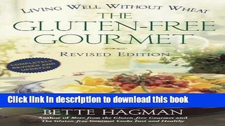 Books The Gluten-free Gourmet, Second Edition: Living Well Without Wheat Free Online