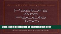 Books Pastors Are People Too: What They Won t Tell You but You Need to Know (PastorServe Series)