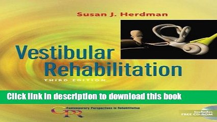 Ebook Vestibular Rehabilitation, 3rd Edition (Contemporary Perspectives in Rehabilitation) Free