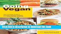 Books Going Vegan: The Complete Guide to Making a Healthy Transition to a Plant-Based Lifestyle