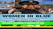 Ebook Women in Blue: 16 Brave Officers, Forensics Experts, Police Chiefs, and More (Women of