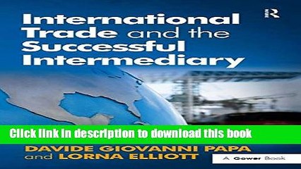 [Read PDF] International Trade and the Successful Intermediary Ebook Online