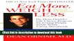 Ebook Eat More, Weigh Less: Dr. Dean Ornish s Life Choice Program for Losing Weight Safely While