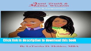 Books Aunt Truth   Mama Wisdom (Love and Forgiveness) (Volume 2) Full Online