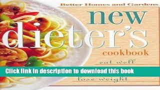 Ebook Better Homes and Gardens: New Dieter s Cook Book: Eat Well, Feel Great, Lose Weight Full