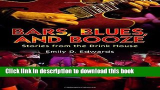 Ebook Bars, Blues, and Booze: Stories from the Drink House (American Made Music Series) Free