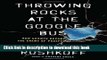 PDF  Throwing Rocks at the Google Bus: How Growth Became the Enemy of Prosperity  {Free Books|Online