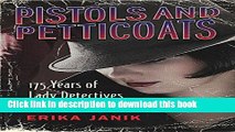 Ebook Pistols and Petticoats: 175 Years of Lady Detectives in Fact and Fiction Free Download