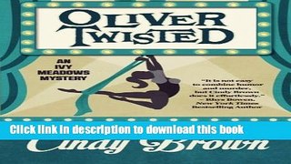Ebook Oliver Twisted (An Ivy Meadows Mystery) (Volume 3) Free Online