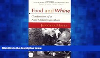 Enjoyed Read Food and Whine: Confessions of a New Millennium Mom