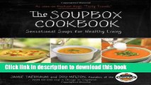 Books The Soupbox Cookbook: Sensational Soups for Healthy Living Free Online