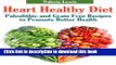Ebook Heart Healthy Diet: Paleolithic and Grain Free Recipes to Promote Better Health Free Online