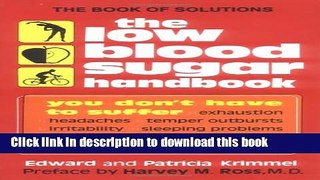 Ebook The Low Blood Sugar Handbook: You Don t Have to Suffer Free Online