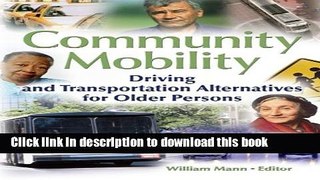 Books Community Mobility: Driving and Transportation Alternatives for Older Persons Free Online