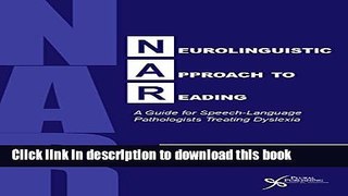 Books Neurolinguistic Approach to Reading: A Guide for Speech-Language Pathologists Treating