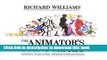 Read The Animator s Survival Kit: A Manual of Methods, Principles and Formulas for Classical,