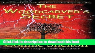 Ebook The Woodcarver s Secret: Complement to the Samantha Sweet Mystery Series (Samantha Sweet