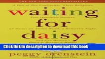 [Read PDF] Waiting for Daisy: A Tale of Two Continents, Three Religions, Five Infertility Doctors,