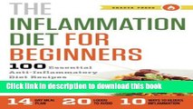 Ebook Inflammation Diet for Beginners: 100 Essential Anti-Inflammatory Diet Recipes Full Online