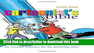 Books Cartoonist s Bible: An Essential Reference for the Practicing Artist Free Download