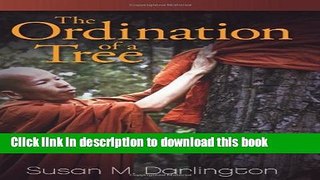 Ebook The Ordination of a Tree: The Thai Buddhist Environmental Movement Free Online
