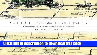 Ebook Sidewalking: Coming to Terms with Los Angeles Free Online