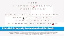 PDF  The Improbability Principle: Why Coincidences, Miracles, and Rare Events Happen Every Day