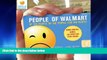 Choose Book People of Walmart: Of the People, By the People, For the People