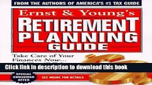 Ebook Ernst   Young s Retirement Planning Guide: Take Care of Your Finances Now...And They ll Take