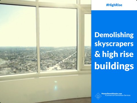 Demolishing Skyscrapers and High Rise Buildings