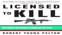 Download  Licensed to Kill: Hired Guns in the War on Terror  {Free Books|Online