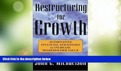 READ book  Restructuring for Growth : Alternative Financial Strategies to Increase Shareholder