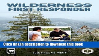 Books Wilderness First Responder: How To Recognize, Treat, And Prevent Emergencies In The