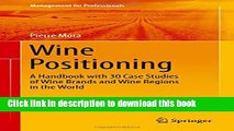 [Read PDF] Wine Positioning: A Handbook with 30 Case Studies of Wine Brands and Wine Regions in