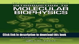 Books Introduction to Molecular Biophysics (Pure and Applied Physics (CRC)) Full Online