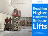 Reaching Higher Places with Scissor Lifts