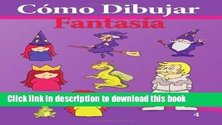 Ebook CÃ³mo Dibujar - FantasÃ­a: Libros de Dibujo Full Online