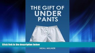 Enjoyed Read The Gift of Underpants: Stories Across Generations and Place